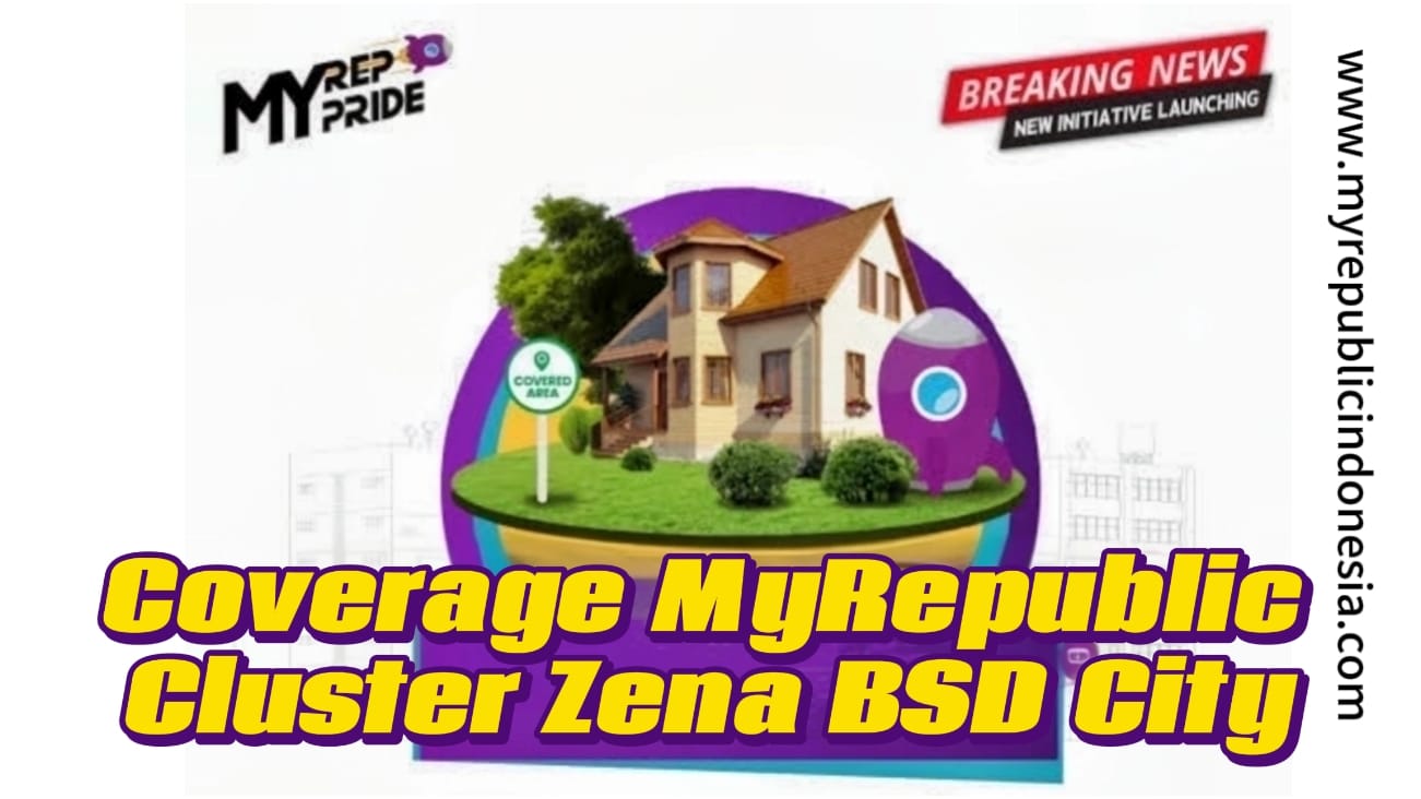 Coverage MyRepublic Cluster Zena Bsd City