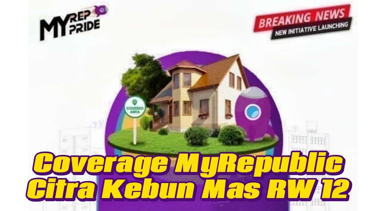 Coverage MyRepublic Citra Kebun Mas RW 12 Karawang