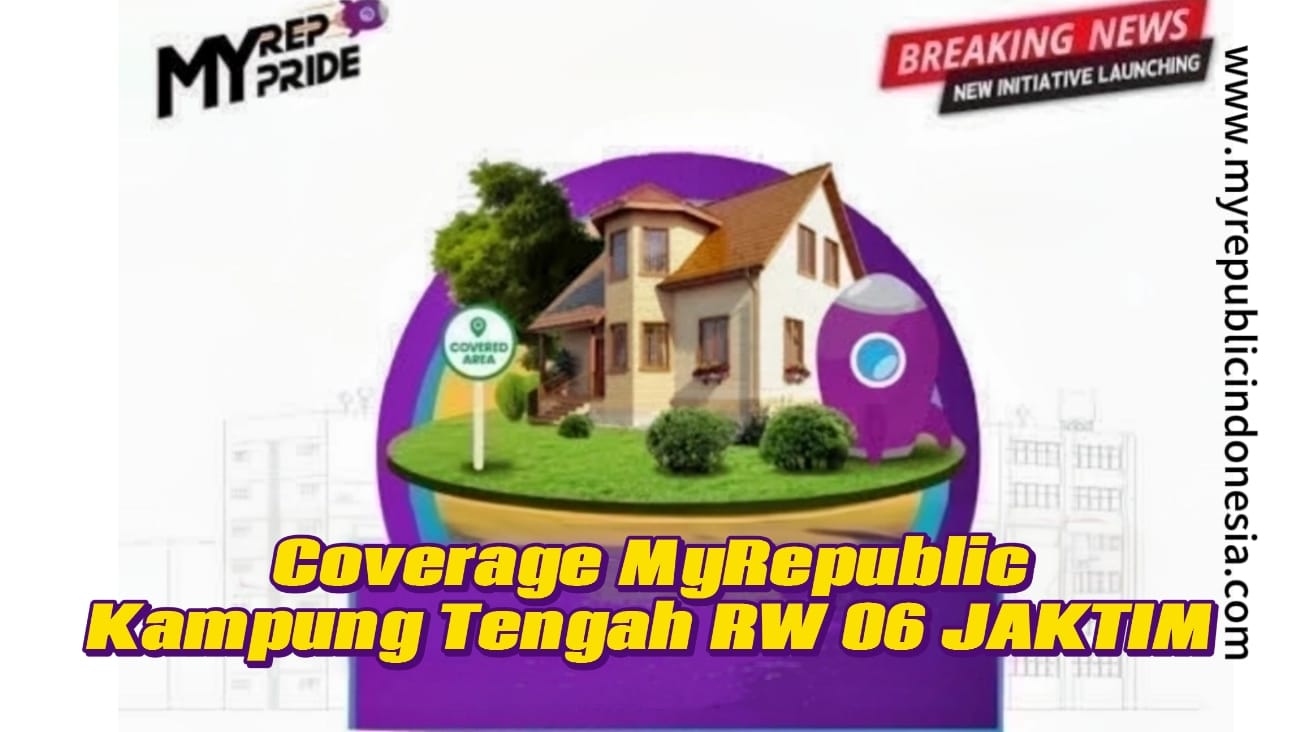 Coverage MyRepublic Kampung Tengah Rw 06 JakTim