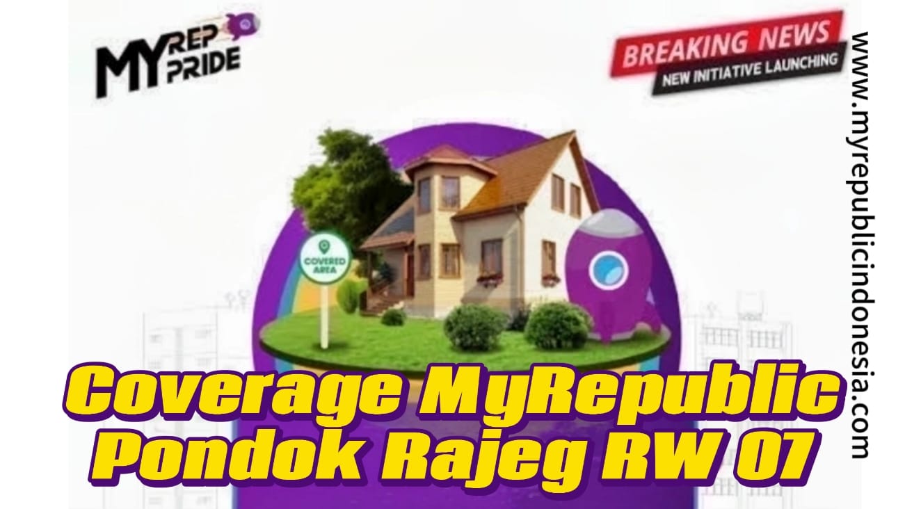 Coverage MyRepublicKelurahan Pondok Rajeg RW 07 Bogor