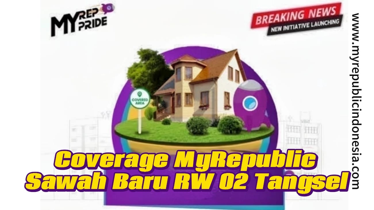 Coverage MyRepublic Sawah Baru Rw 03 Tangsel