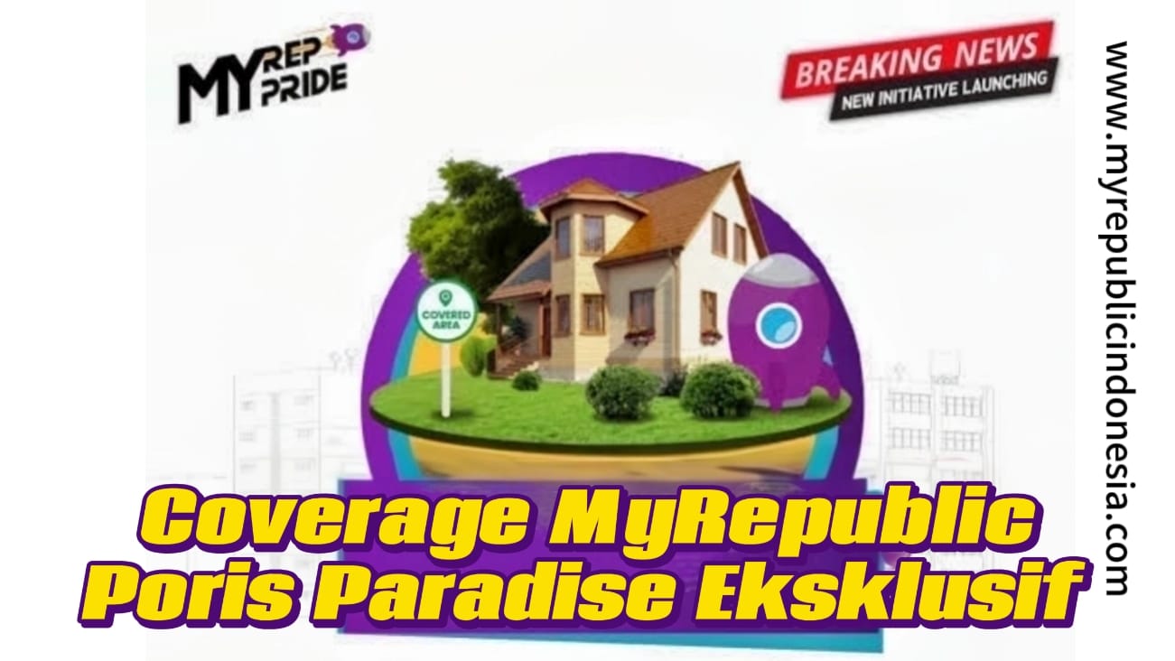 Coverage MyRepublic Poris Paradise Eksklusif 1 Tangerang