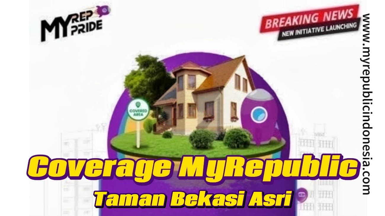 Coverage MyRepublic Perumahan Taman Bekasi Asri Bekasi