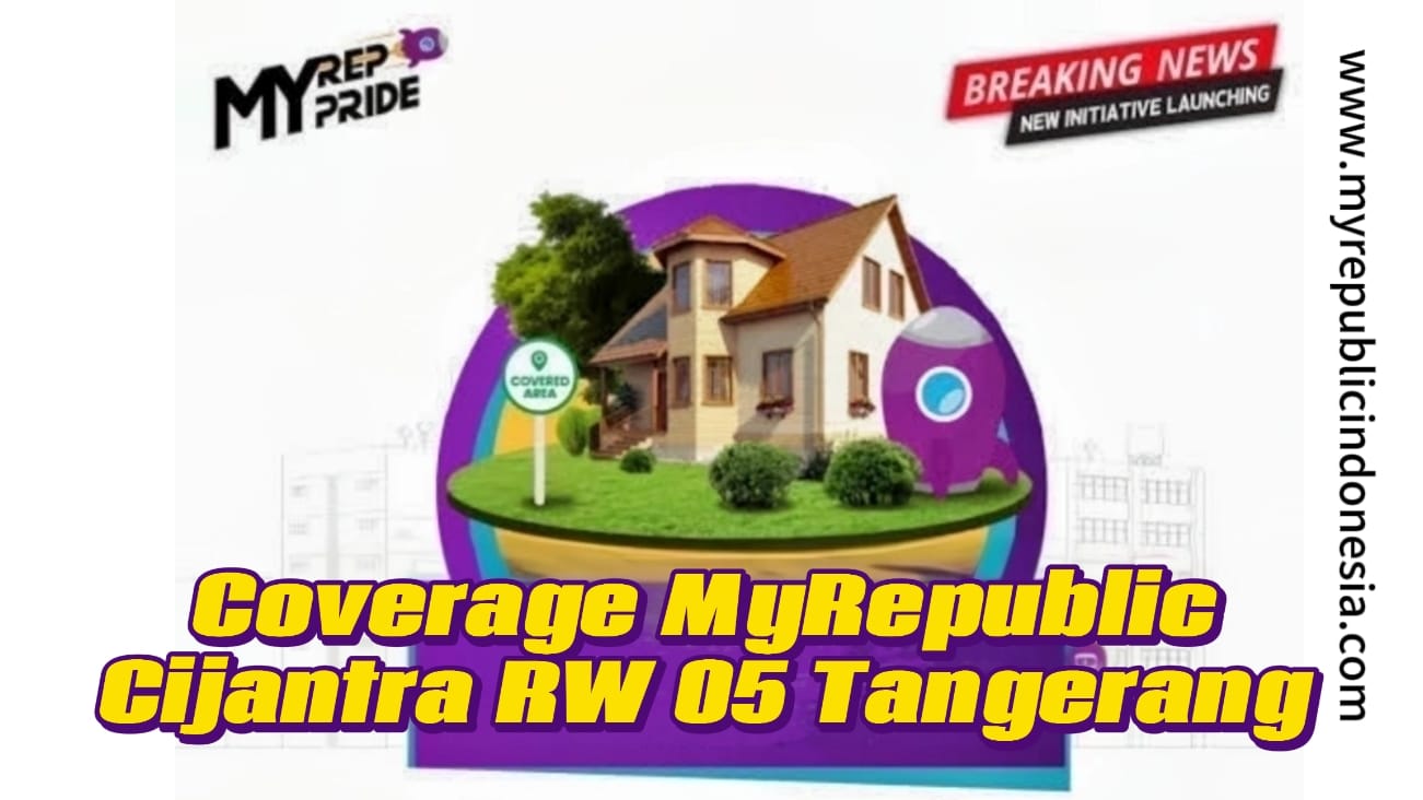Coverage MyRepublic Kelurahan Cijantra Rw 05 Tangerang