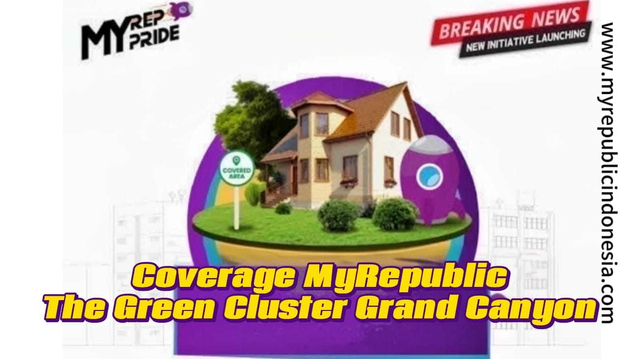 Coverage MyRepublic The Green Cluster Grand Canyon Bsd City