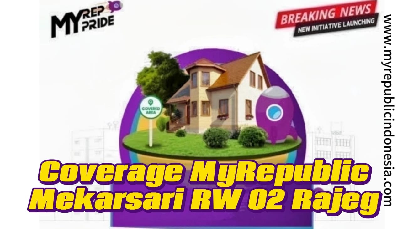 Coverage MyRepublic Mekarsari Rw 02 RajegTangerang