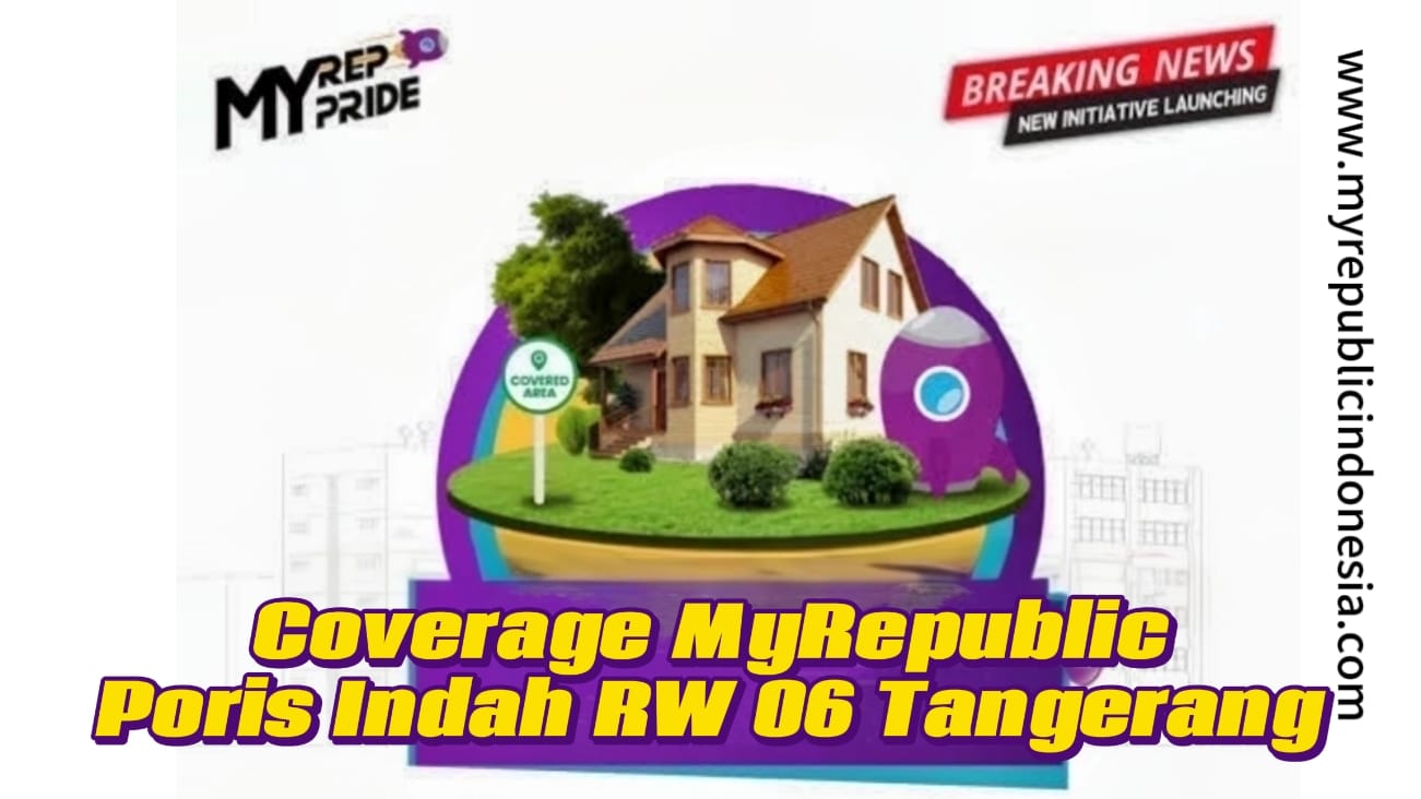 Coverage MyRepublic Poris Indah Rw 06 Tangerang