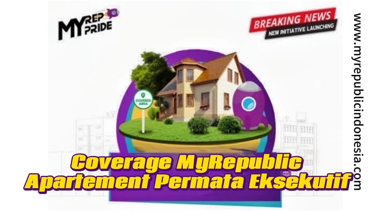 Coverage MyRepublic Apartement Permata Eksekutif Jakbar