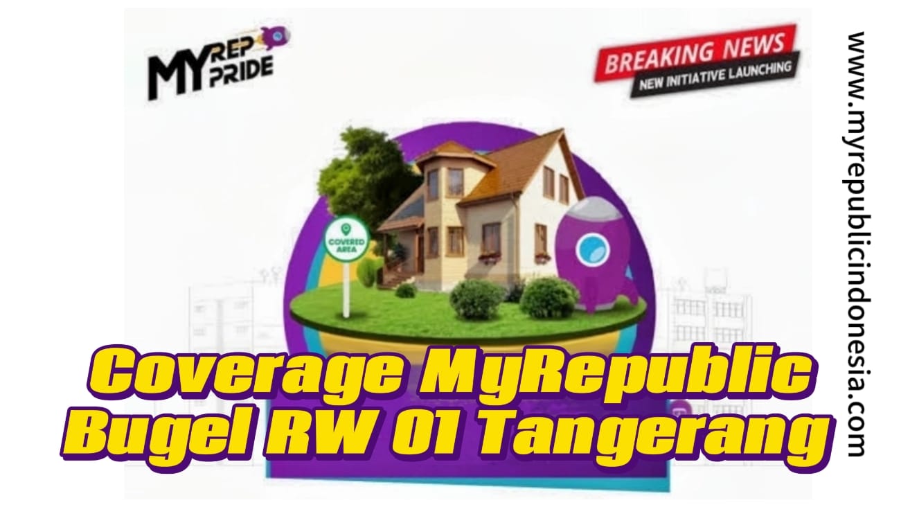 Coverage MyRepublic Kelurahan Bugel Rw 01 Tangerang
