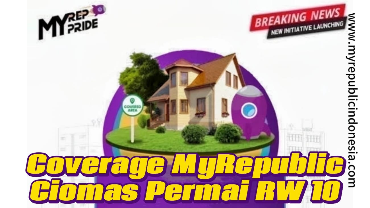 Coverage MyRepublic Perumahan Ciomas Permai RW 10 Bogor