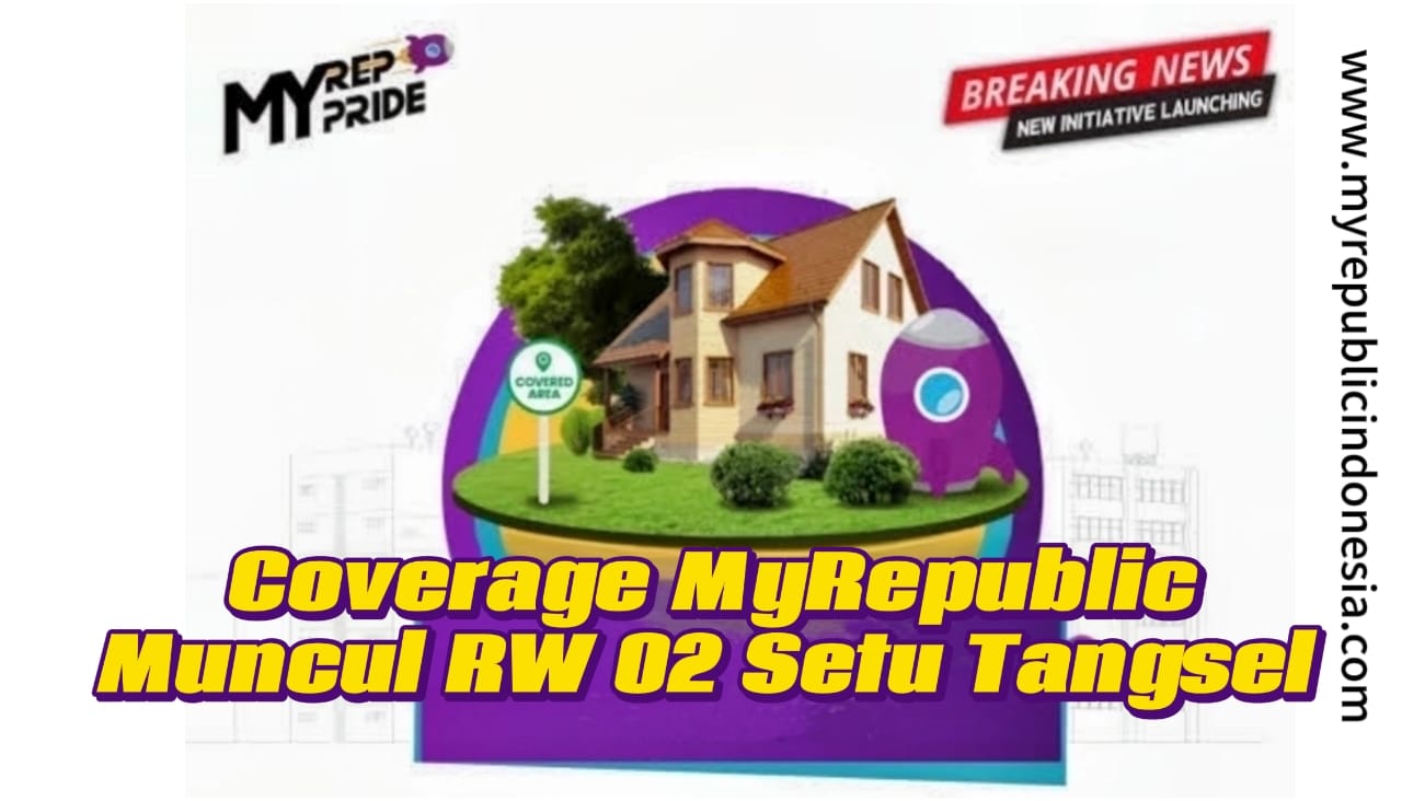 Coverage MyRepublic Muncul Rw 02 Setu Tangsel
