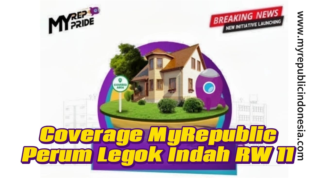 Coverage MyRepublic Perum Legok Indah Rw 11 Tangerang