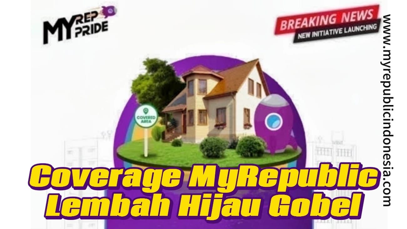 Coverage MyRepublic Perumahan Lembah Hijau Gobel Depok