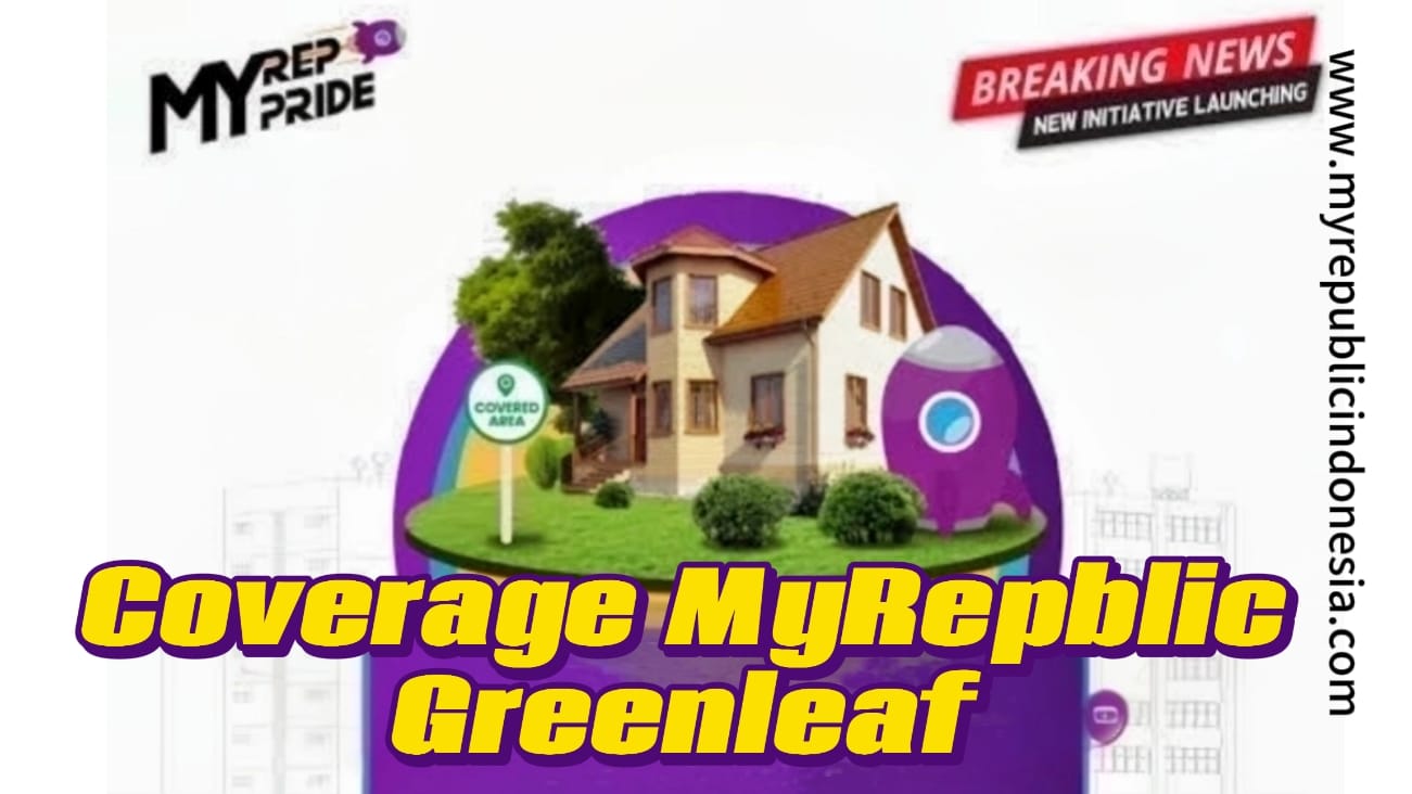 Coverage MyRepublic Perumahan Perumahan Greenleaf Bekasi