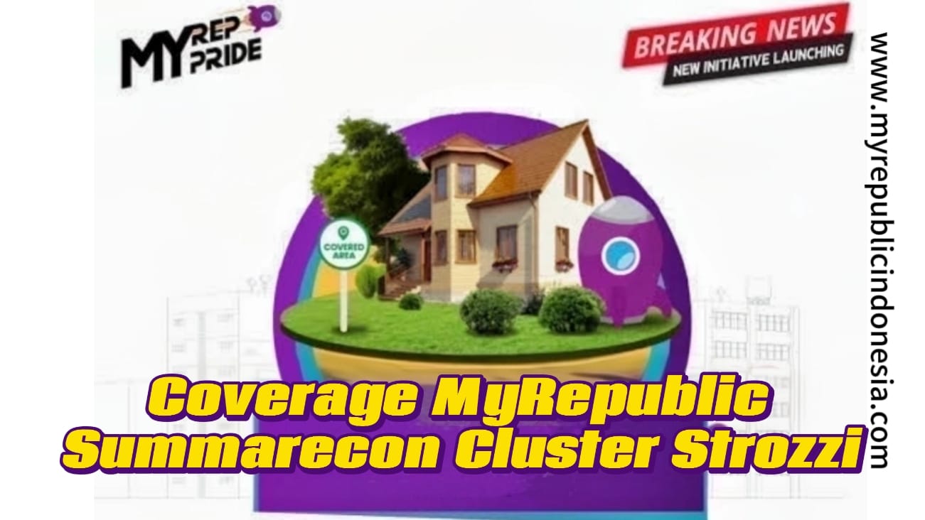Coverage MyRepublic Summarecon Cluster Strozzi Tangerang