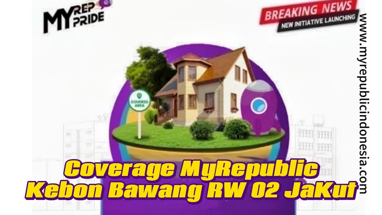 Coverage MyRepublic Kebon Bawang Rw 02 Jakut