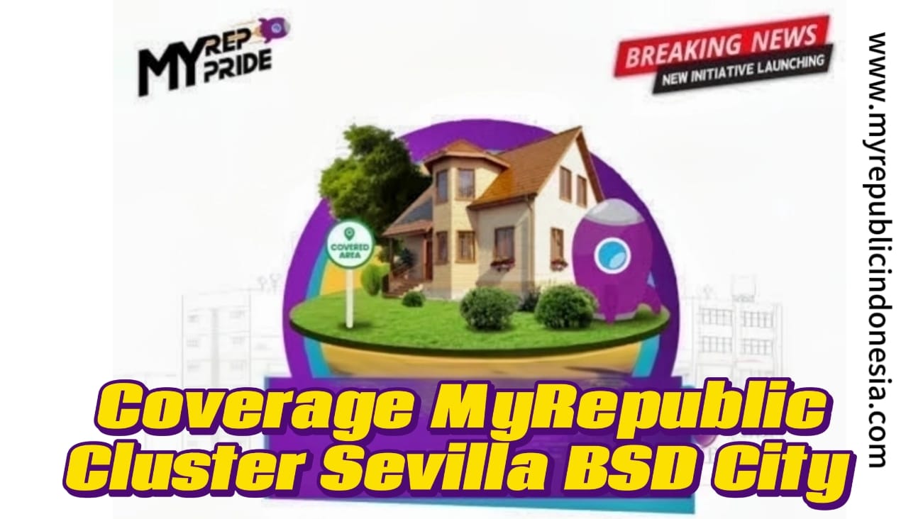 Coverage MyRepublic Cluster Sevilla Bsd City