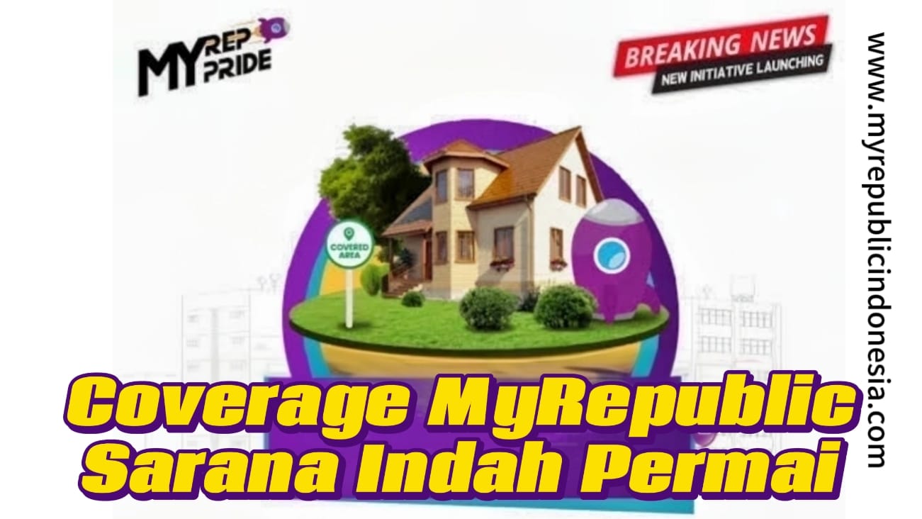Coverage MyRepublic Sarana Indah Permai Tangsel