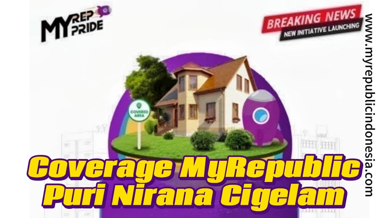 Coverage MyRepublic Puri Nirana Cigelam