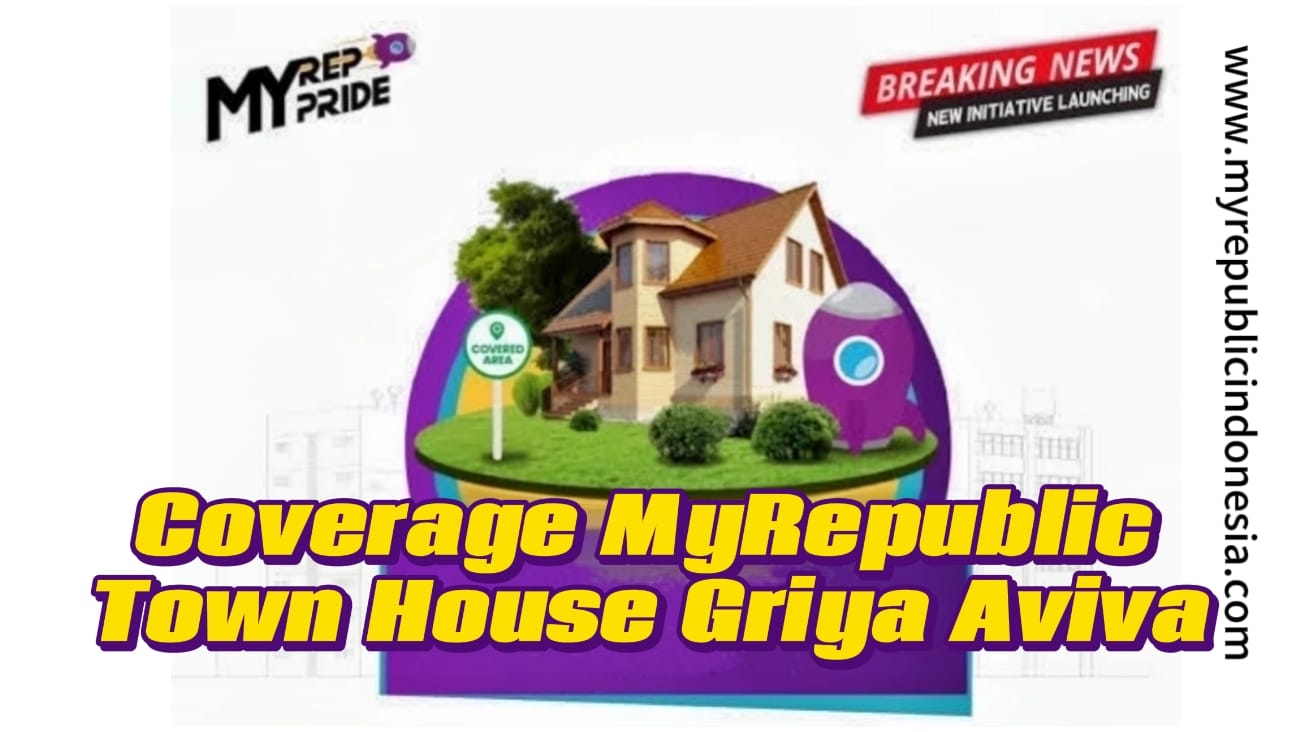 Coverage MyRepublic Twon House Griya Aviva Tangsel