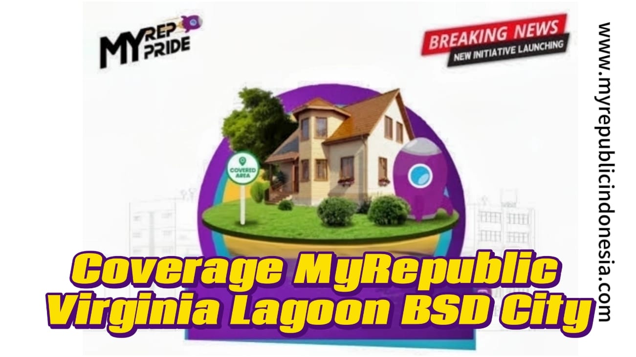 Coverage MyRepublic Virginia Lagoon Bsd City
