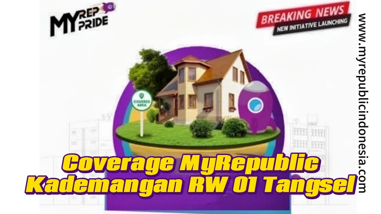 Coverage MyRepublic Kademangan Rw 01 Tangsel