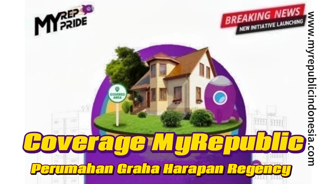 Coverage MyRepublic Perumahan Graha Harapan Regency Bekasi