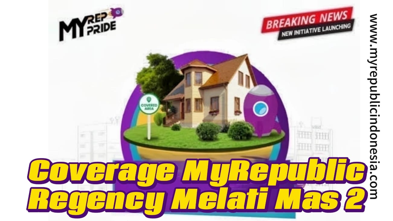 Coverage MyRepublic Regency Melati Mas 2 Tangsel