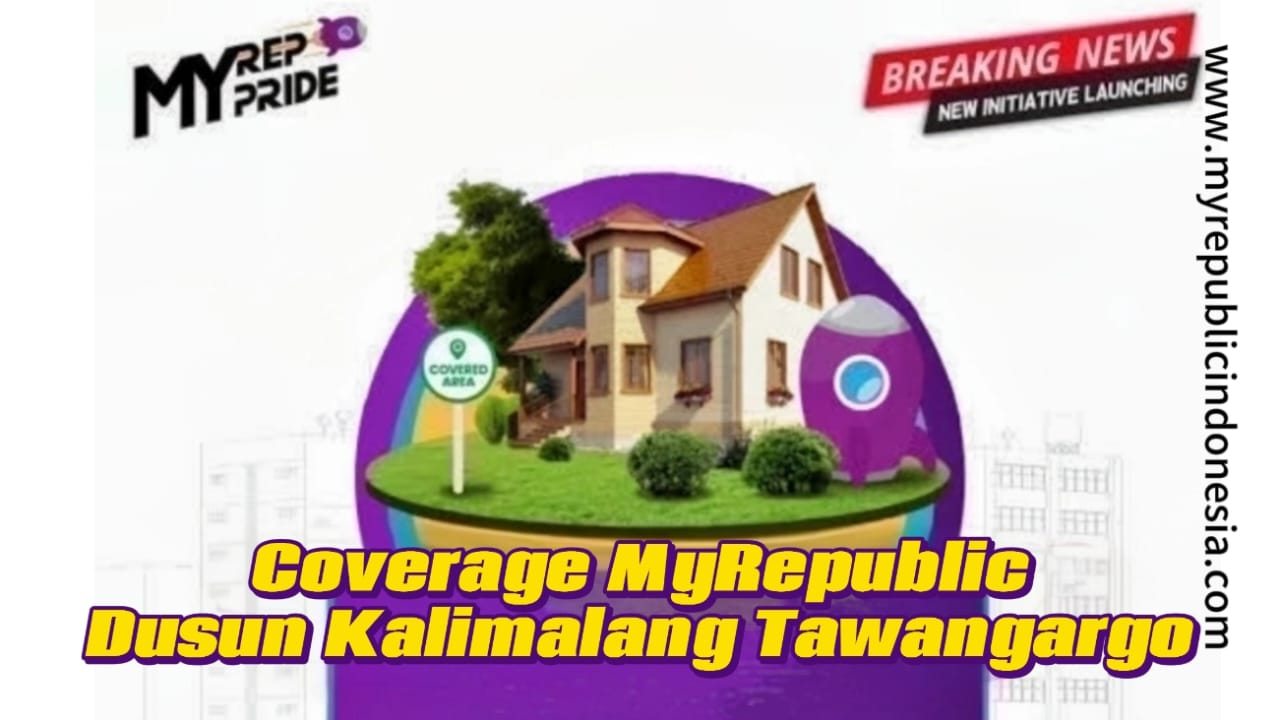 Coverage MyRepublic Dusun Kalimalang Tawangargo
