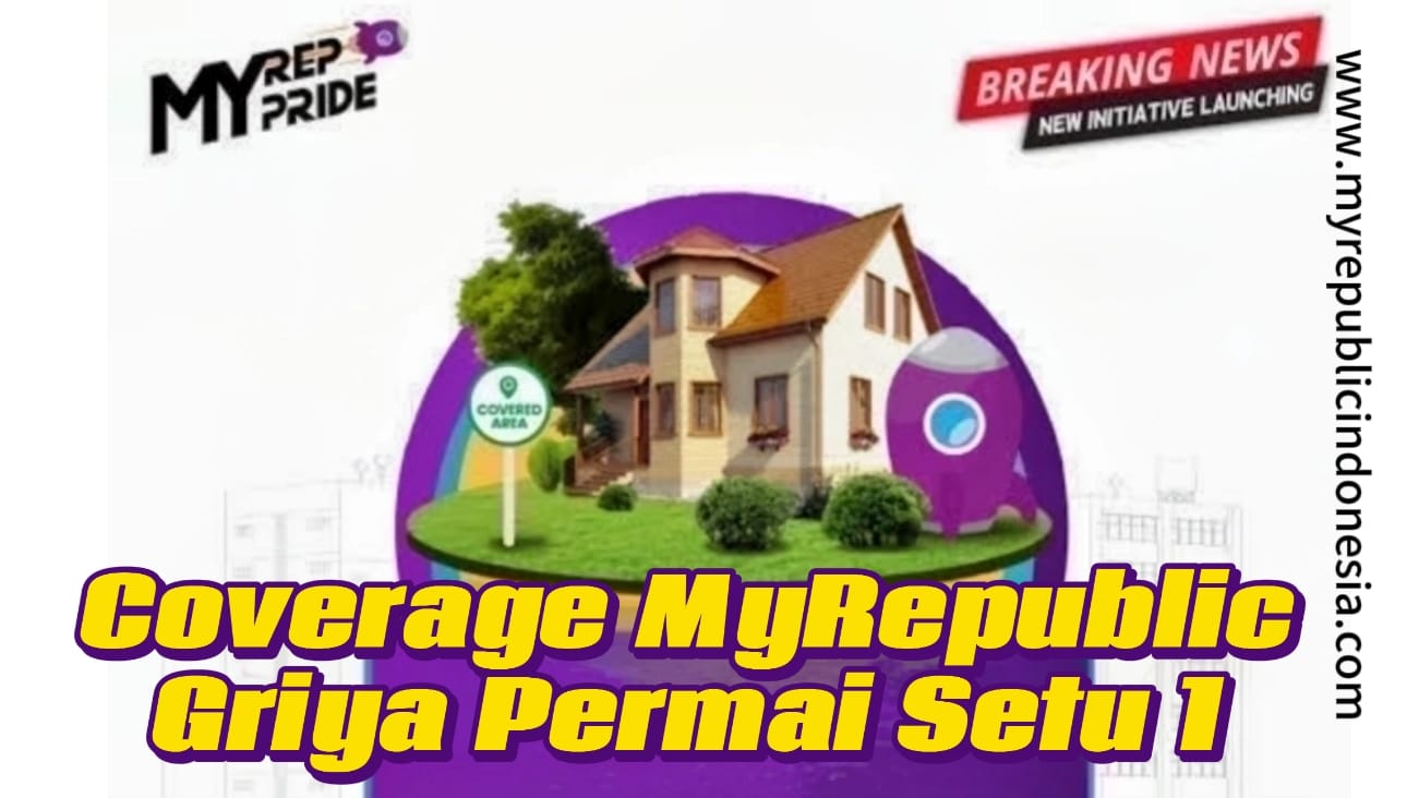 Coverage MyRepublic Perumahan Griya Permai Setu 1 Bekasi