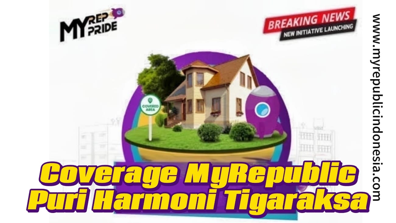 Coverage MyRepublic Puri Harmoni Tigaraksa Tangerang