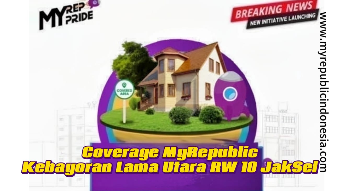 Coverage MyRepublic Kebayoran Lama Utara Rw 10 JakSel