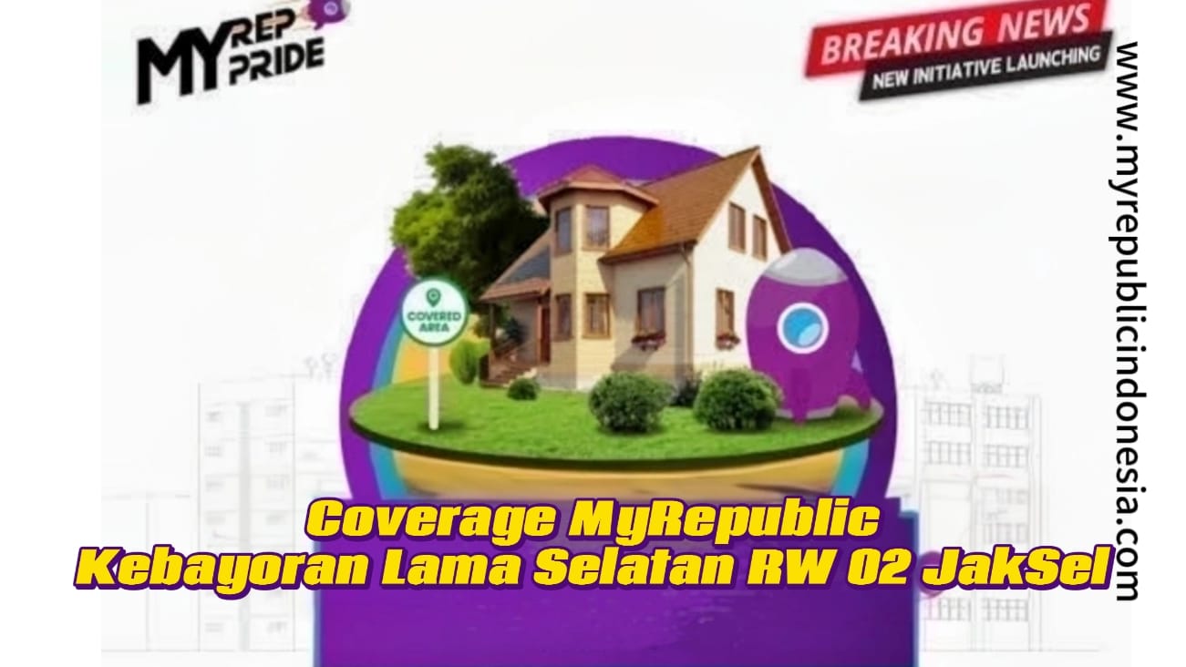 Coverage MyRepublic Kebayoran Lama Selatan Rw 02 JakSel