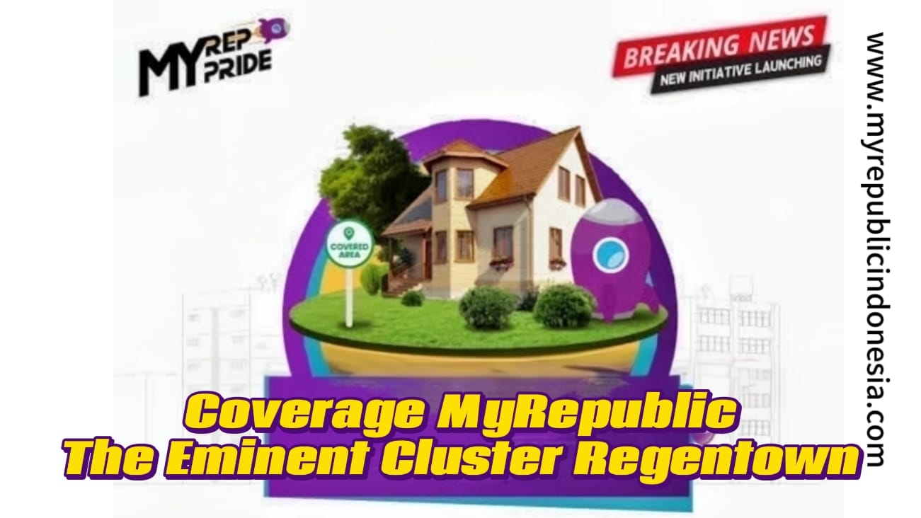 Coverage MyRepublic The Eminent Cluster Regentwon BSD City