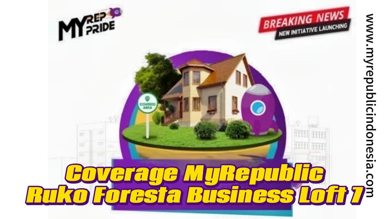 Coverage MyRepublic Ruko Foresta Business Loft 7 Bsd City