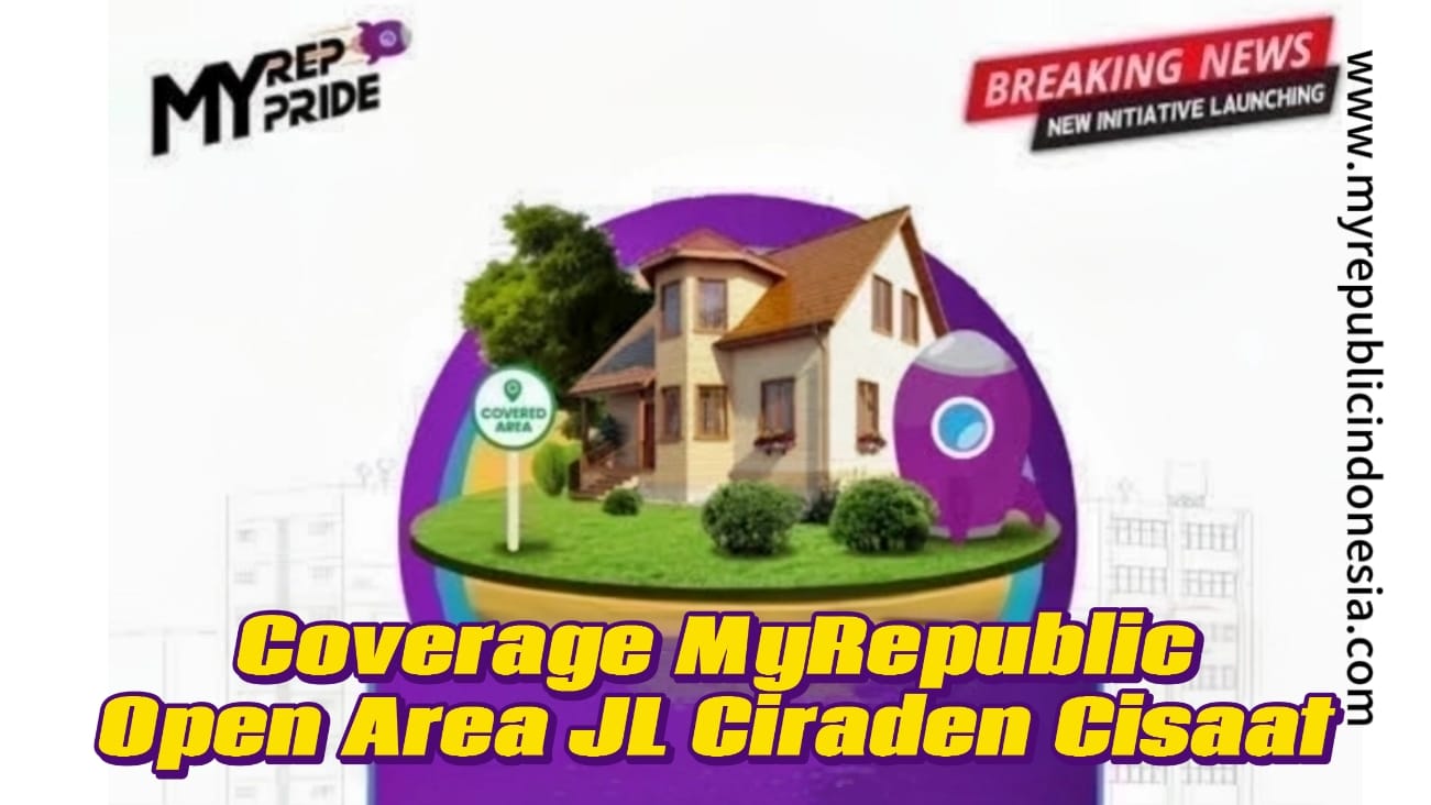 Coverage MyRepublic Open Area JL Ciraden Cisaat Sukabumi