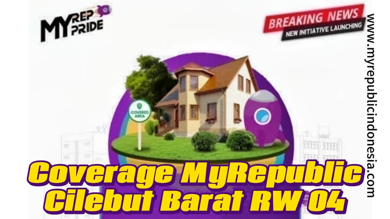 Coverage MyRepublic Kelurahan Cilebut Barat RW 04 Bogor