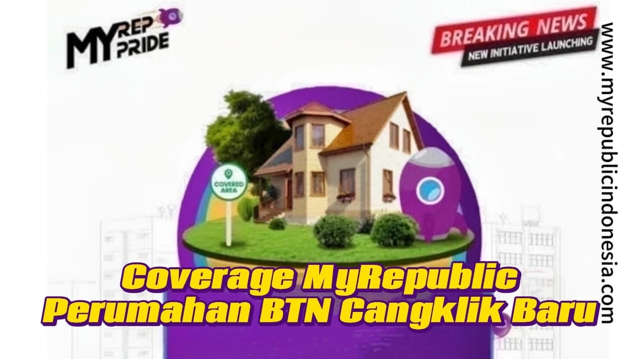 Coverage MyRepublic Perumahan BTN Cangklik Baru
