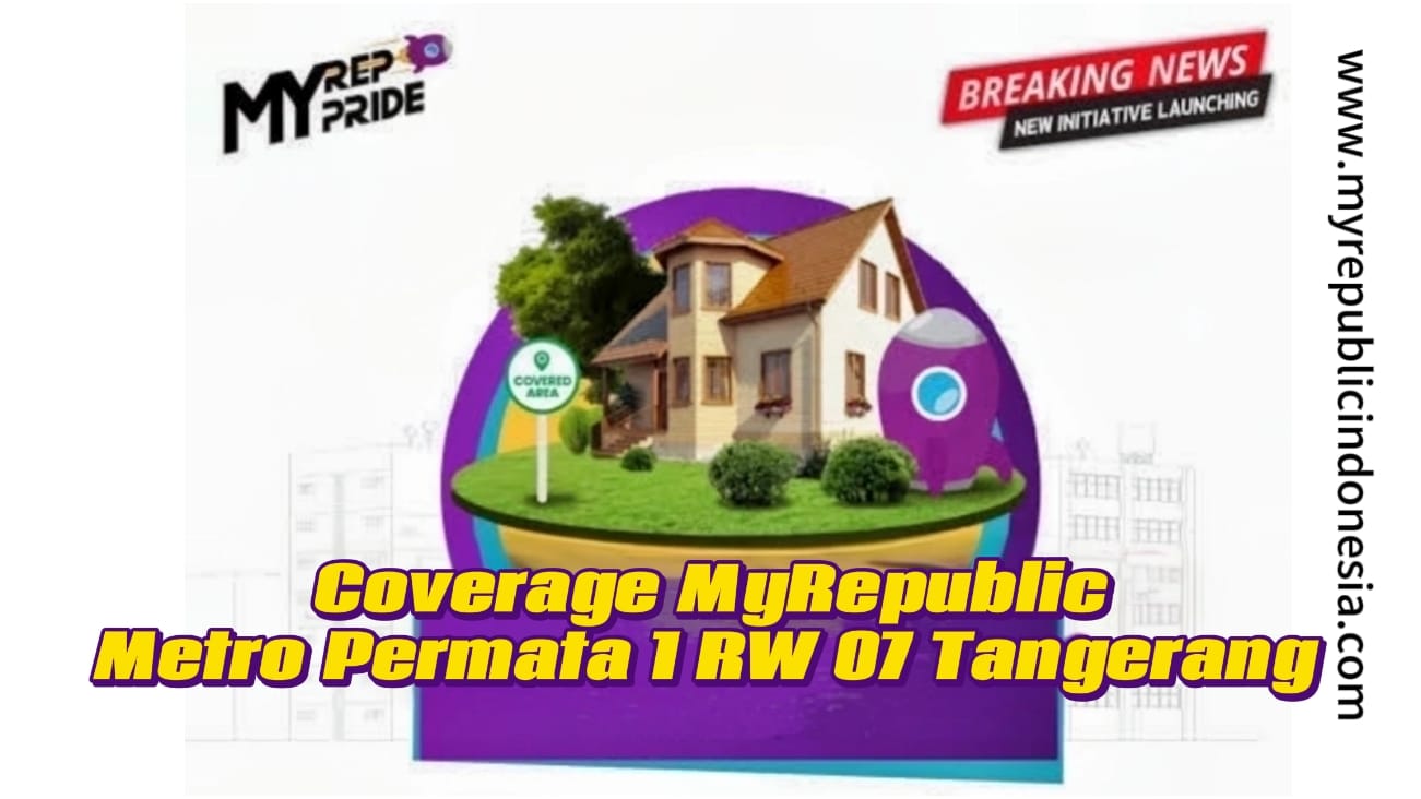 Coverage MyRepublic Metro Permata 1 Rw 07 Tangerang