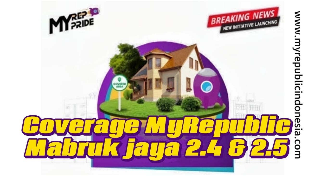 Coverage MyRepublic Mabruk jaya 2.5 & 2.5 Tangsel