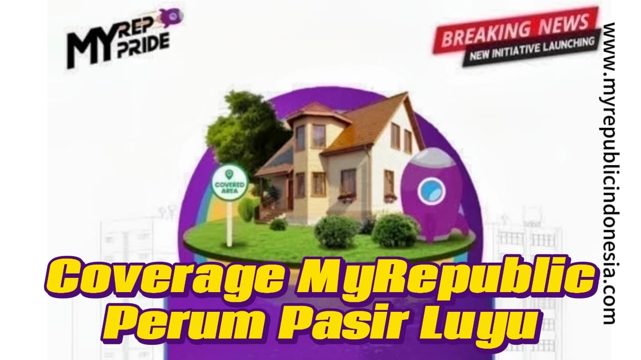 Coverage MyRepublic Perum Pasir Luyu