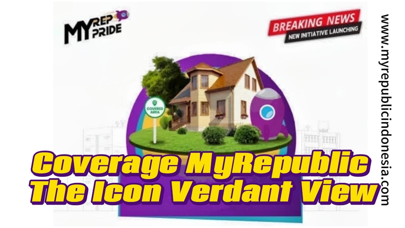 Coverage MyRepublic The Icon Cluster Verdant View Bsd City