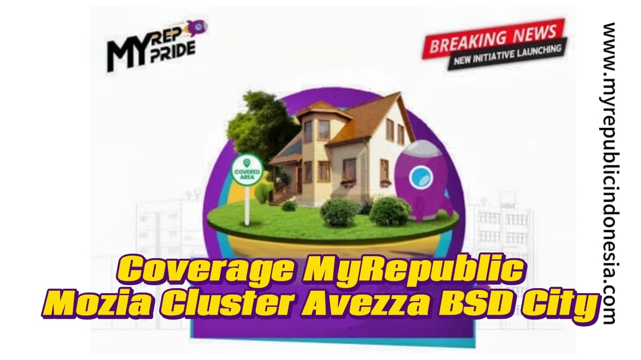 Coverage MyRepublic The Mozia Cluster Avezza Bsd City
