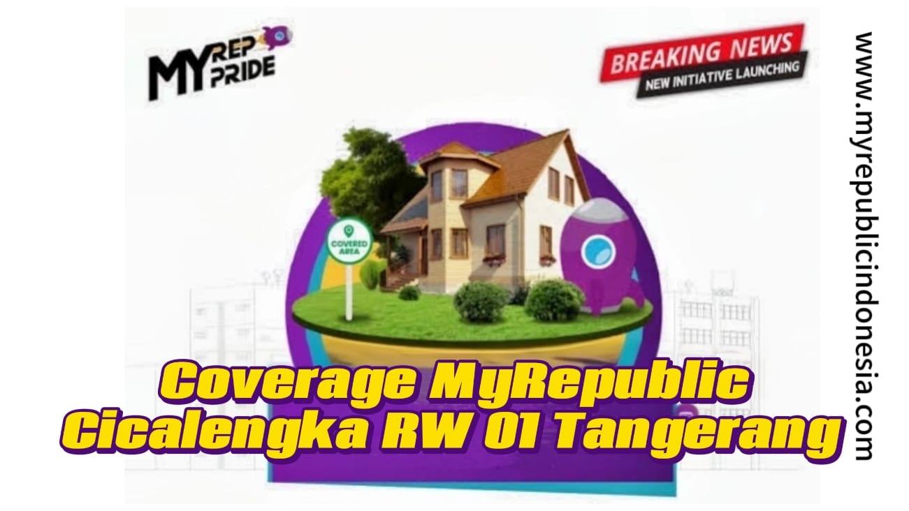 Coverage MyRepublic Kelurahan Cicalengka Rw 01 Tangerang