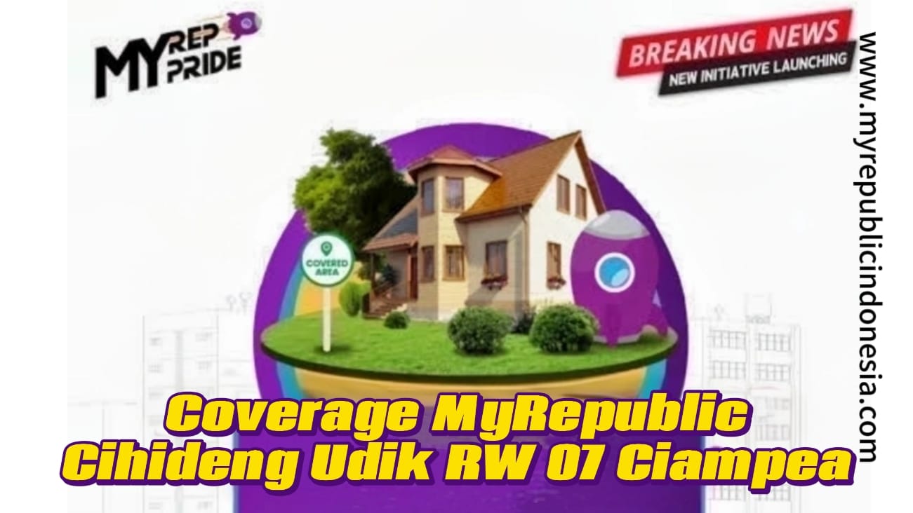 Coverage MyRepublic Kelurahan Cihideng Udik RW 07 Ciampea Bogor