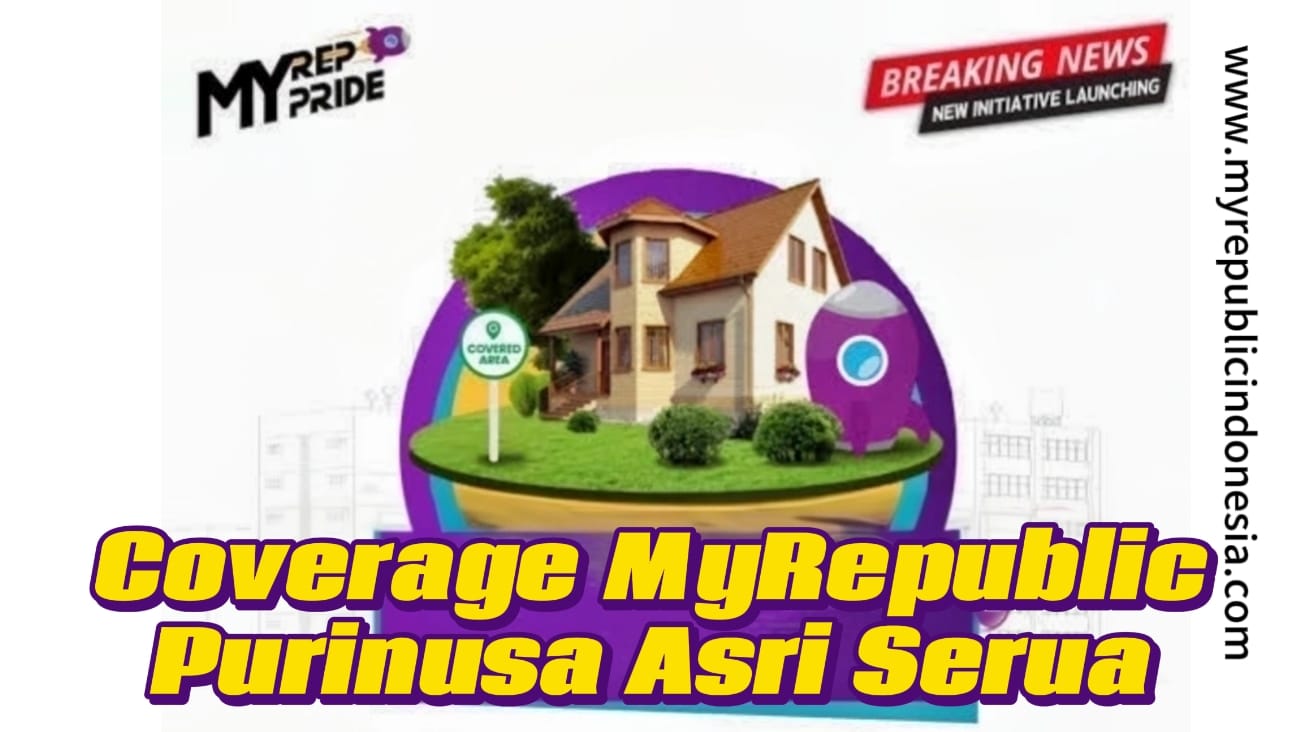 Coverage MyRepublic Purinusa Asri Serua Tangsel