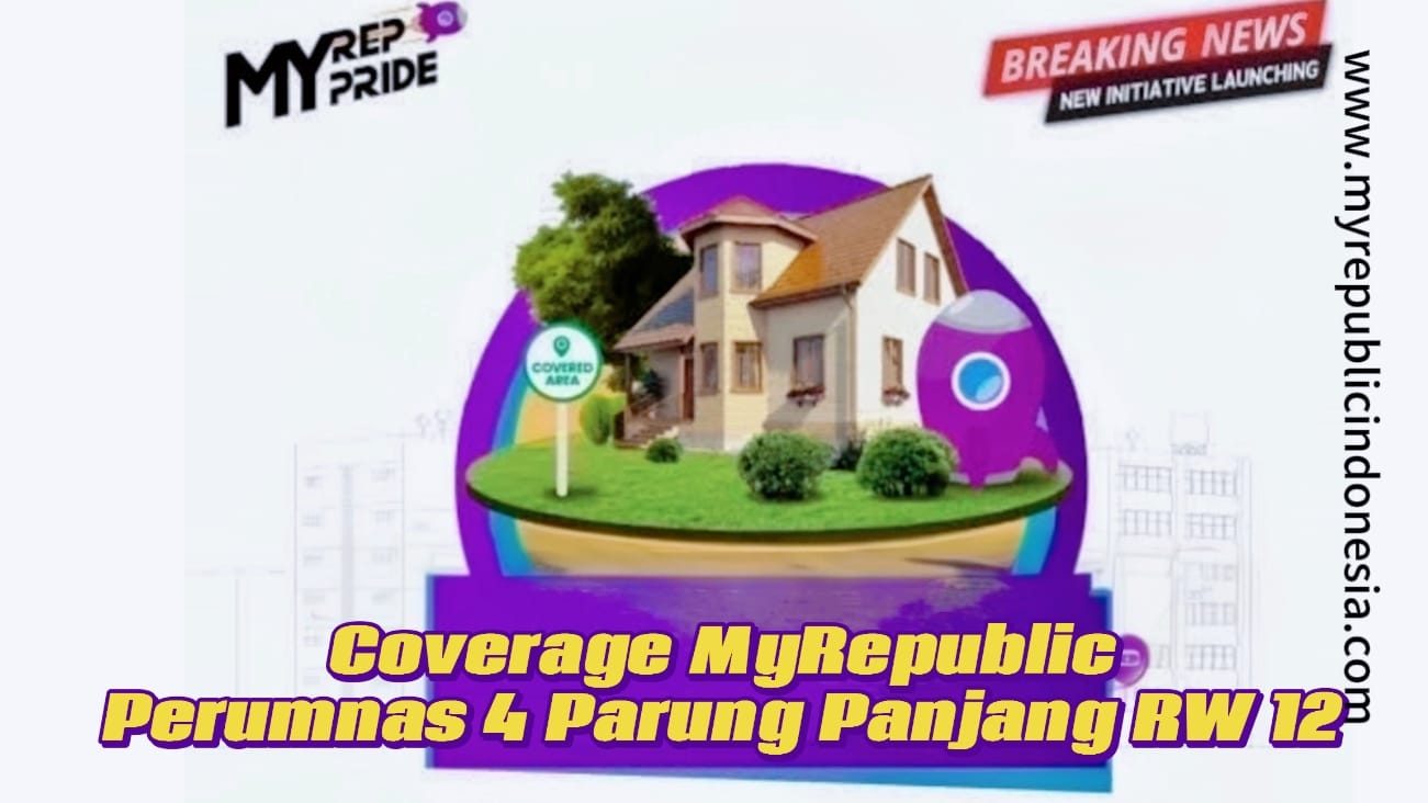 Coverage MyRepublic Perumnas 4 Parung Panjang RW 08 Bogor