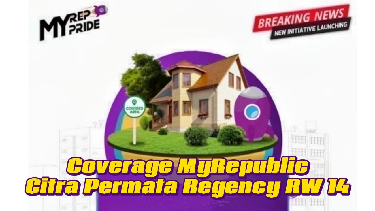 Coverage MyRepublic Citra Permata Regency RW 14 Karawang