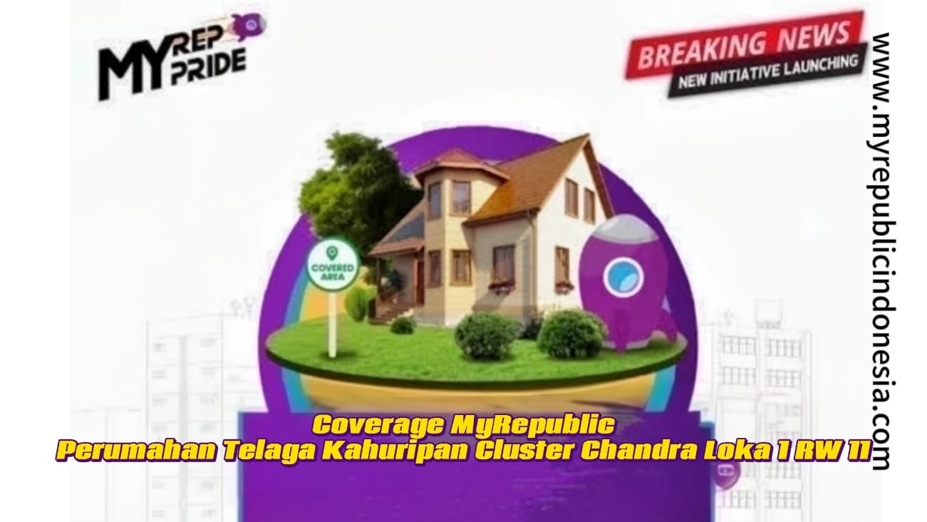 Coverage MyRepublic Perumahan Telaga Kahuripan Cluster Chandra Loka 1 RW 11 Bogor